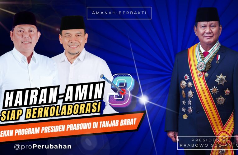 Hairan-Amin Apresiasi dan Siap Berkolaborasi Mensukseskan Program Presiden Prabowo di Kabupaten Tanjab Barat